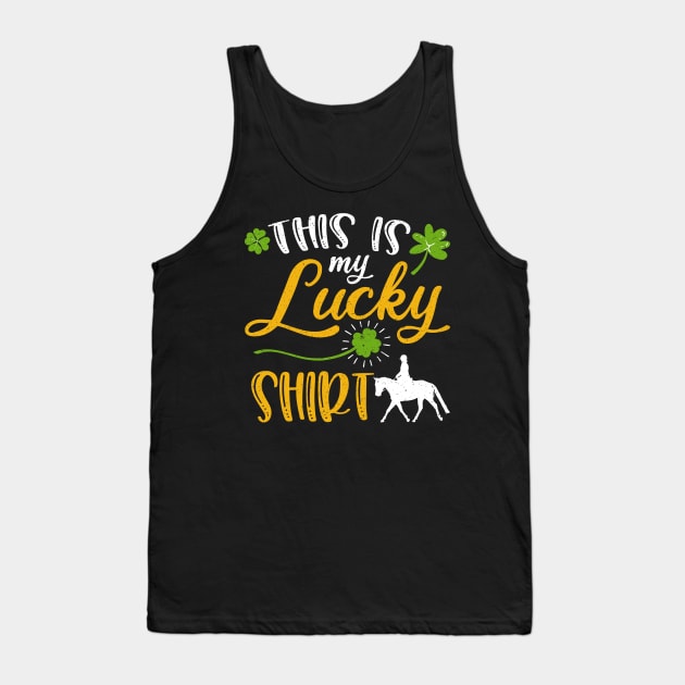 Horse riding This is My Lucky Shirt St Patrick's Day Tank Top by maximel19722